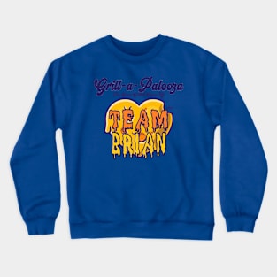 Team Brian - Grill-a-Palooza 2021 Crewneck Sweatshirt